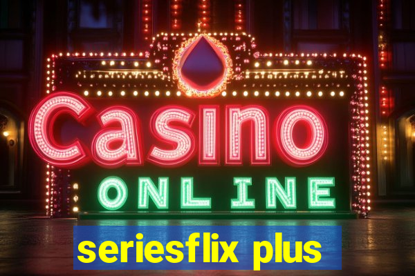 seriesflix plus